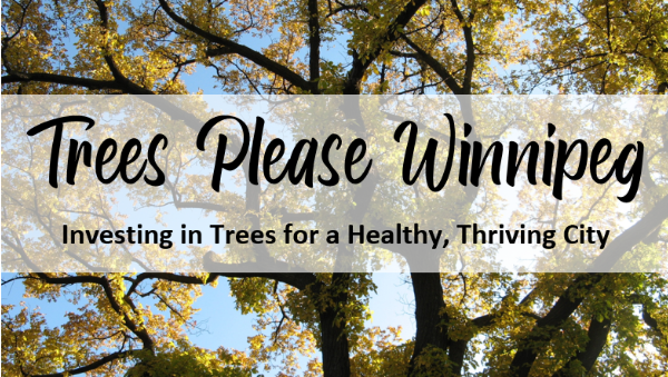 Trees Please Winnipeg Coalition – Campaign